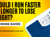 Should I run faster or longer to lose weight?