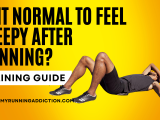 Is It Normal to Feel Sleepy After Running?